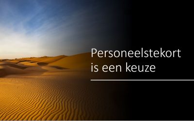 PERSONEELSTEKORT IS EEN KEUZE