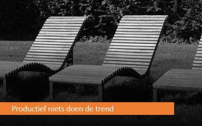 PRODUCTIEF NIETS DOEN DE TREND