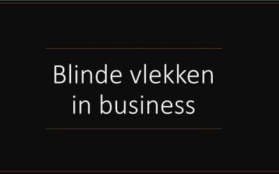 BLINDE VLEKKEN IN BUSINESS