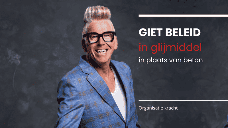 Blog Cor de Graag – www.company-optimizer.nl – GIET BELEID IN GLIJMIDDEL IN PLAATS VAN BETON Blog Cor de Graag - www.company-optimizer.nl - GIET BELEID IN GLIJMIDDEL IN PLAATS VAN BETON