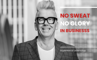 NO SWEAT NO GLORY in BUSINESS