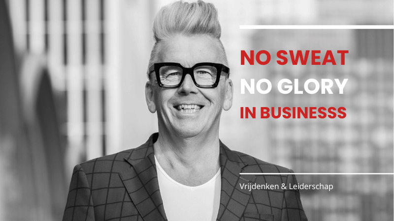 Blog Cor de Graag - www.company-optimizer.nl - no sweat no glory