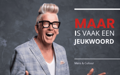 MAAR IS VAAK EEN JEUKWOORD