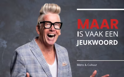 MAAR IS VAAK EEN JEUKWOORD