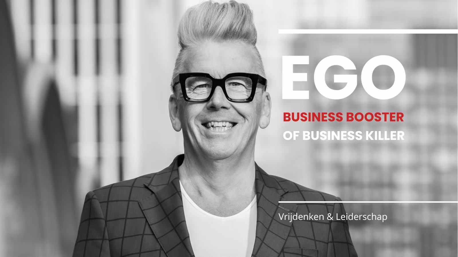 Blog Ego Buiness Booster of business killer-www.company-optimizer.nl
