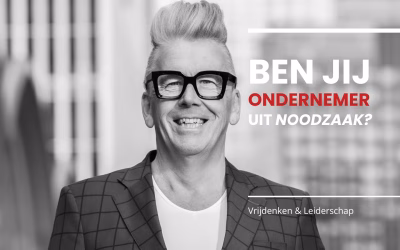 Ben jij ondernemer uit NOODZAAK?
