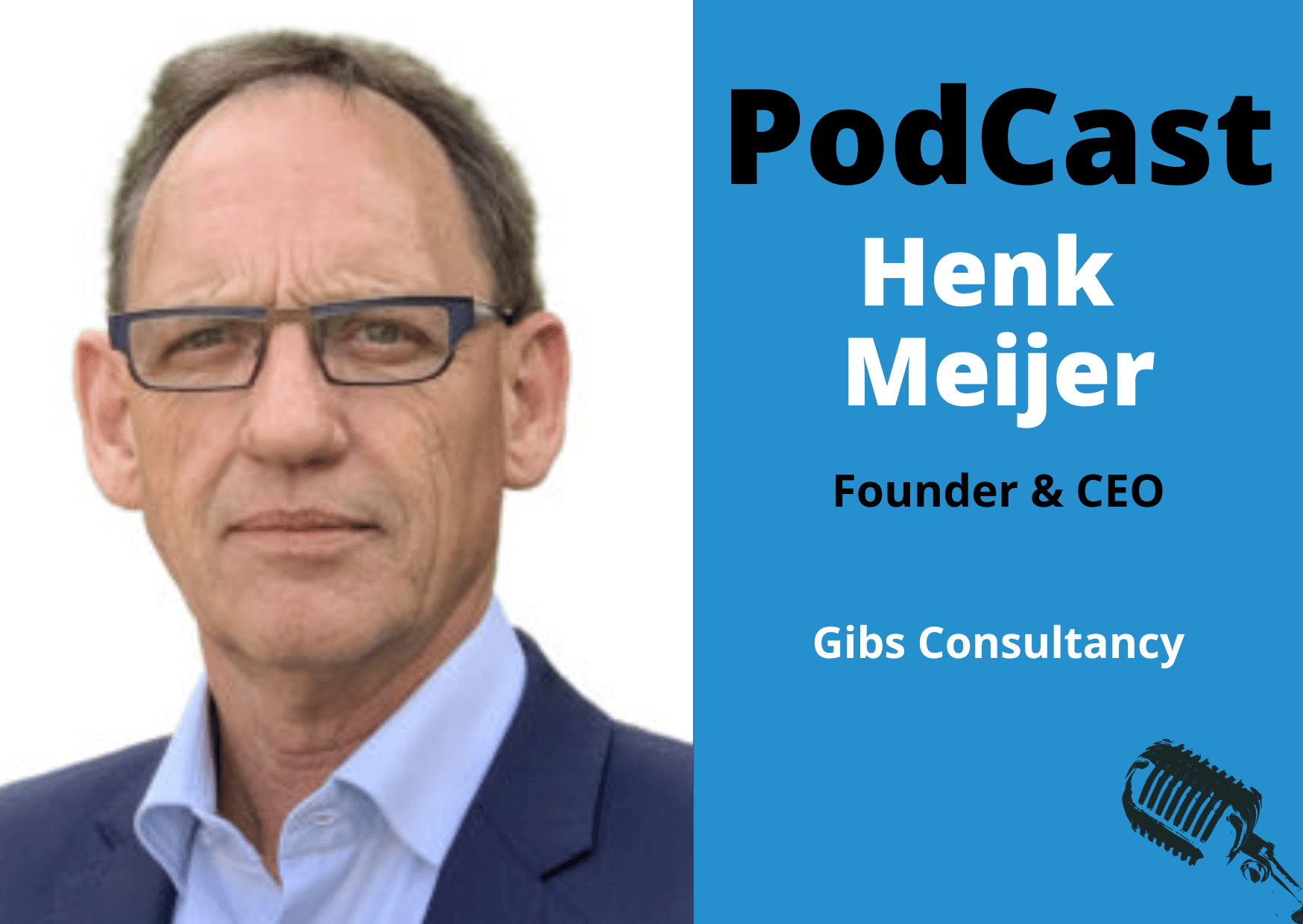 Podcast interview met Henk Meijer Gibs Consultancy www.company-optimizer.nl Podcast interview met Henk Meijer Gibs Consultancy www.company-optimizer.nl