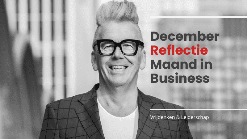Blog Cor de Graag – www.company-optimizer.nl – december reflectiemaand in business Blog Cor de Graag - www.company-optimizer.nl - december reflectiemaand in business