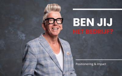 BEN JIJ HET BEDRIJF?