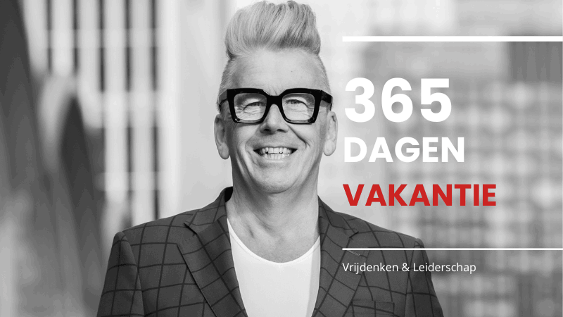 Blog Cor de Graag – www.company-optimizer.nl – 365 dagen vakantie – v3 Blog Cor de Graag - www.company-optimizer.nl - 365 dagen vakantie - v3