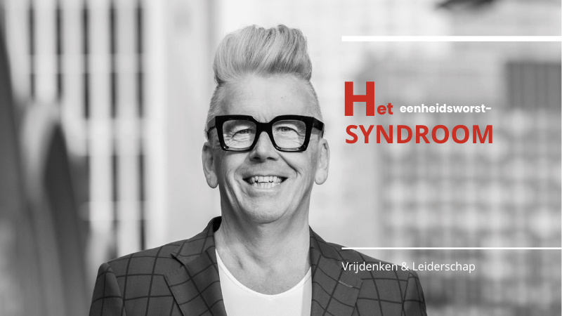 Blog Cor de Graag - www.company-optimizer.nl - het eenheidsworst syndroom