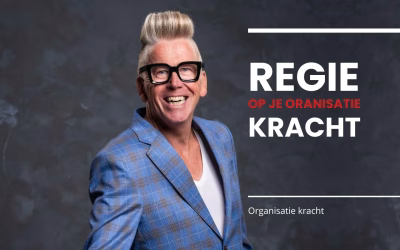 Regie op je organisatiekracht