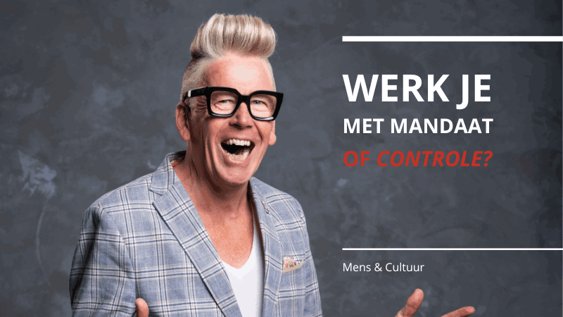 Blog Cor de Graag - www.company-optimizer.nl - werk je met mandaat of controle