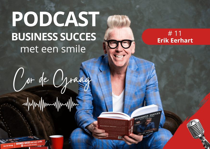Podcast BUSINESS SUCCES met een smile - Cor de Graag - Erik Eerhart - www.company-optimizer.nl