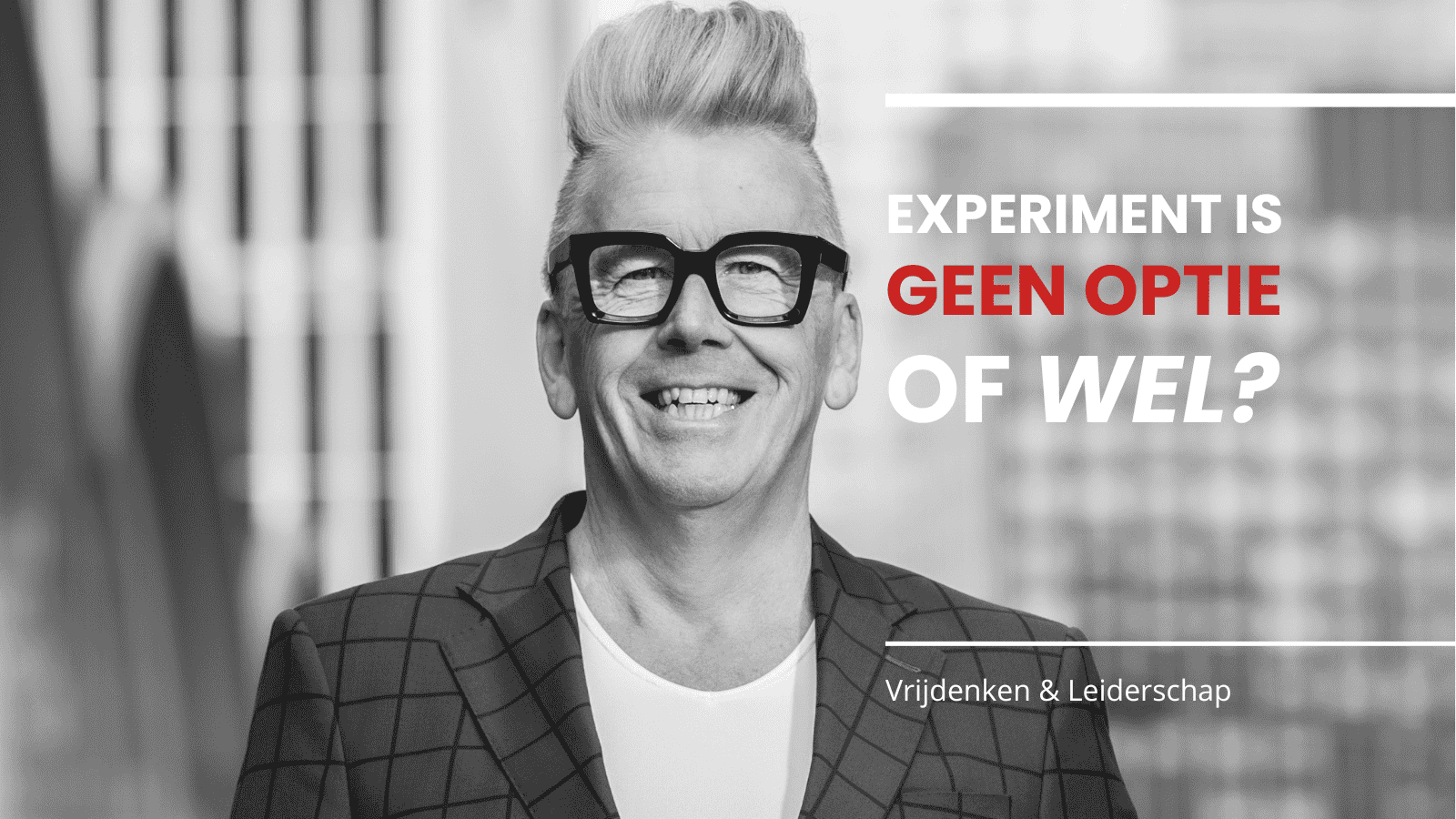 Blog Cor de Graag - www.company-optimizer.nl - Experiment is geen optie of wel