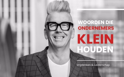 Woorden die ondernemers klein houden