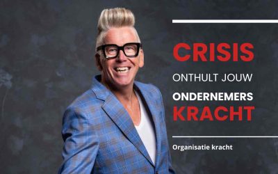 Crisis Onthult Jouw Ondernemerschap